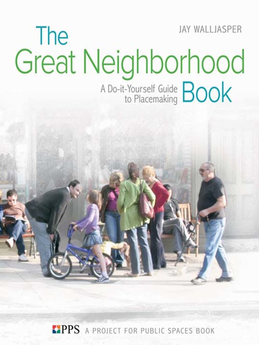 Title details for The Great Neighborhood Book by Jay Walljasper - Wait list